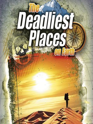 cover image of The Deadliest Places on Earth